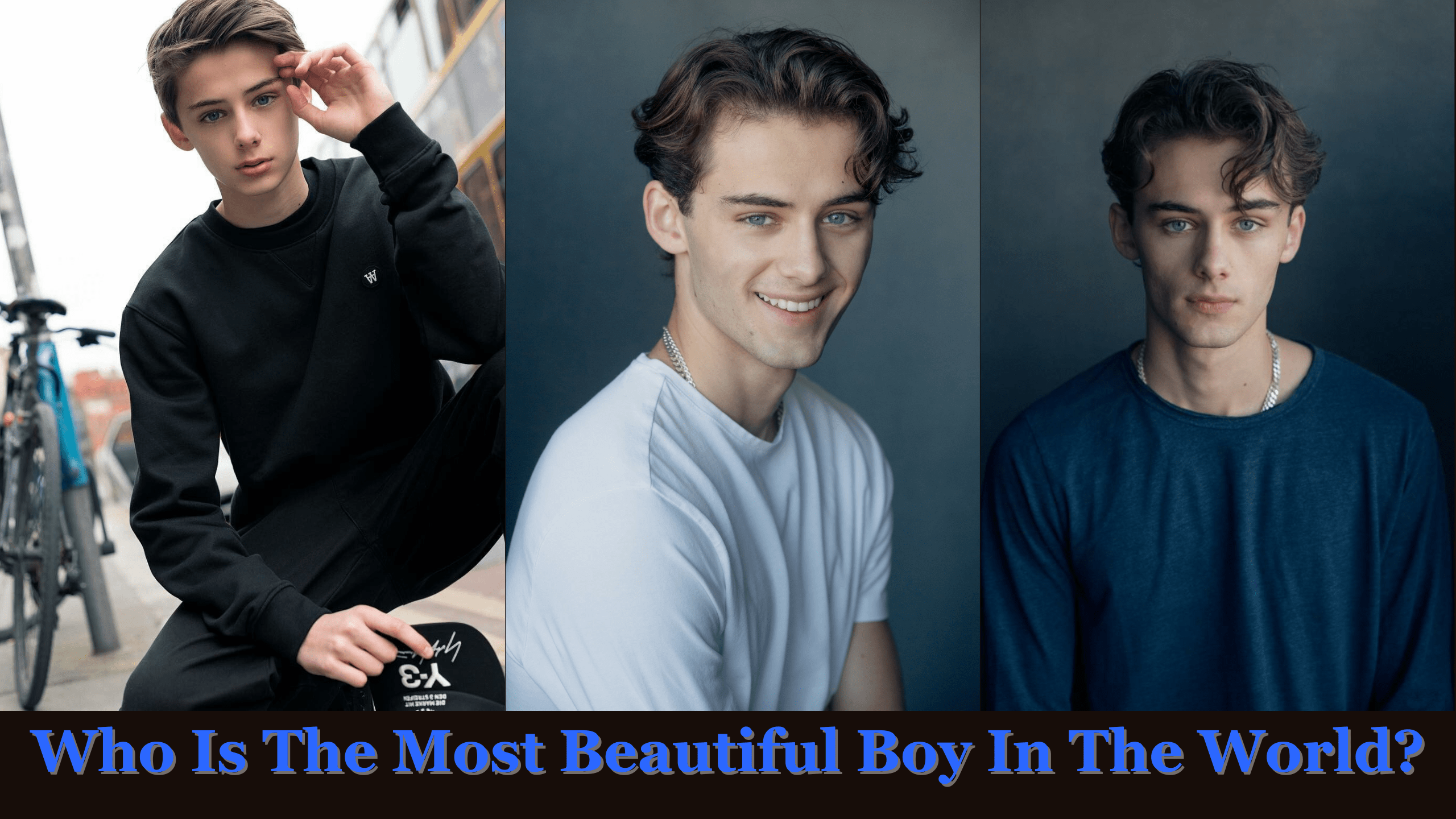 Who is the Most Beautiful Boy in the World?